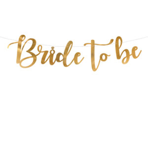 Riputatav tekst "Bride to Be", kuldne, 80 × 19 cm